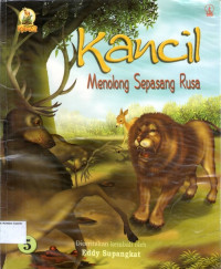 Kancil #5: Menolong Sepasang Rusa