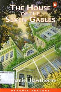 House of the Seven Gables, The: Penguin Readers Level 1