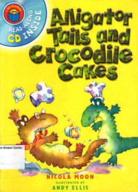 I am Reading: Alligator Tails and Crocodile Cakes