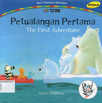 Petualangan Pertamaku: The First Adventure: Seri Tentang Sahabat