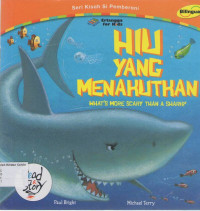 Hiu yang Menakutkan : What's More Scary Than A Shark?: Seri Kisah Si Pemberani